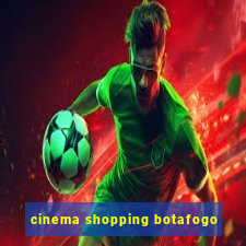 cinema shopping botafogo